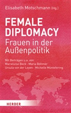 Elisabet Motschmann, Elisabeth Motschmann - Female Diplomacy
