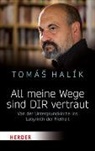 Tomás Halík, Tomás (Prof.) Halík - All meine Wege sind DIR vertraut