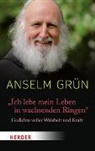 Grün Anselm, Rudolf Walter - "Ich lebe mein Leben in wachsenden Ringen"