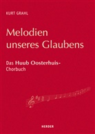 Kurt Grahl - Melodien unseres Glaubens