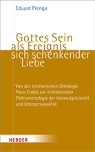 Eduard Prenga - Gottes Sein als Ereignis sich schenkender Liebe