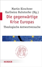 Marti Kirschner, Martin Kirschner, Ruhstorfer, Karlheinz Ruhstorfer, Ruhstorfer (Prof.), Ruhstorfer (Professor)... - Die gegenwärtige Krise Europas