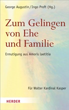 Georg Augustin, George Augustin, Proft, Proft, Ingo Proft - Zum Gelingen von Ehe und Familie