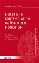 Michael Vollstädt, Ursul Nothelle-Wildfeuer, Ursula Nothelle-Wildfeuer, Magnus Striet - Muße und Kontemplation im östlichen Mönchtum