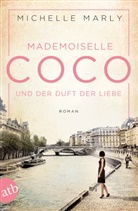 Michelle Marly - Mademoiselle Coco und der Duft der Liebe