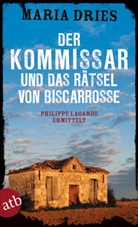 Maria Dries - Der Kommissar und das Rätsel von Biscarrosse