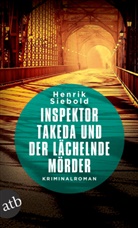 Henrik Siebold - Inspektor Takeda und der lächelnde Mörder