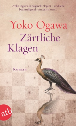 Yoko Ogawa - Zärtliche Klagen - Roman