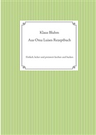 Klaus Bluhm - Aus Oma Luises Rezeptbuch