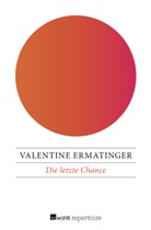 Valentine Ermatinger - Die letzte Chance