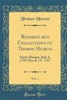 Thomas Hearne - Remarks and Collections of Thomas Hearne, Vol. 1