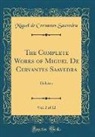 Miguel De Cervantes Saavedra - The Complete Works of Miguel De Cervantes Saavedra, Vol. 2 of 12