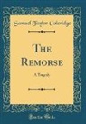 Samuel Taylor Coleridge - The Remorse