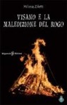 Milena Ziletti - Visano e la maledizione del rogo