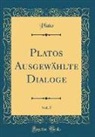 Plato, Plato Plato - Platos Ausgewählte Dialoge, Vol. 5 (Classic Reprint)