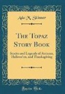 Ada M. Skinner - The Topaz Story Book