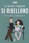 Emma - Le brave ragazze si ribellano. Vita in comune, sì. Luoghi comuni, no