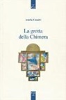 Amelia Casadei, C. Martini - La grotta della Chimera