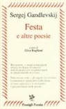 Sergej Gandlevskij, E. Baglioni - Festa e altre poesie. Testo russo a fronte