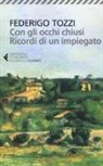 Federigo Tozzi, O. Cecchi - Con gli occhi chiusi. Ricordi di un impiegato