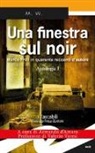A. D'Amaro - Una finestra sul noir. Marco Frilli in quaranta racconti d'autore