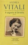 Andrea Vitali - Il segreto di Ortelia
