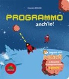 Alexandra Bernard, Kiko, M. Malingrëy, P. Morize, R. Tornior - Programmo anch'io. Impara con Scratch e divertiti a programmare 4 giochi