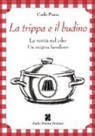 Carlo Poma - La trippa e il budino. La verità nel cibo: un enigma familiare