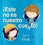 Richard Byrne, Richard Byrne - ¡Este no es nuestro cuento!