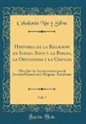 Celedonio Nin y Silva - Historia de la Religión de Israel Según la Biblia, la Ortodoxia y la Ciencia, Vol. 7