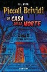 Robert L. Stine - La casa della morte. Piccoli brividi