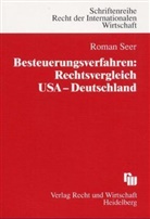 Roman Seer - Besteuerungsverfahren: Rechtsvergleich USA - Deutschland