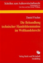 Daniel Fischer - Die Behandlung technischer Handelshemmnisse im Welthandel