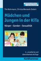Ti Rohrmann, Tim Rohrmann, Christa Wanzeck-Sielert, Dorothe Gutknecht, Dorothee Gutknecht, Manfred Holodynski... - Mädchen und Jungen in der KiTa