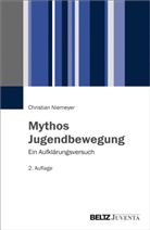 Christian Niemeyer - Mythos Jugendbewegung