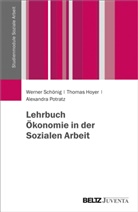 Thoma Hoyer, Thomas Hoyer, Alexand Potratz, Alexandra Potratz, Werne Schönig, Werner Schönig - Lehrbuch Ökonomie in der Sozialen Arbeit