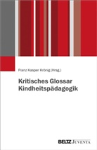 Fran Kasper Krönig, Franz Kasper Krönig, Franz K. Krönig, Franz Kasper Krönig - Kritisches Glossar Kindheitspädagogik