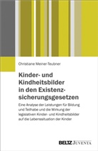 Christiane Meiner-Teubner - Kinder- und Kindheitsbilder in den Existenzsicherungsgesetzen