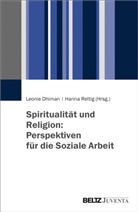Leoni Dhiman, Leonie Dhiman, Rettig, Rettig, Hanna Rettig - Spiritualität und Religion: Perspektiven für die Soziale Arbeit
