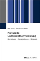 Braun, Braun, Tom Braun, Ma Fuchs, Max Fuchs - Kulturelle Unterrichtsentwicklung