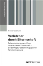 Yvonne Gassmann - Verletzbar durch Elternschaft