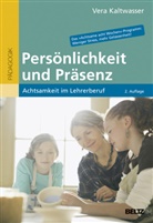 Vera Kaltwasser - Persönlichkeit und Präsenz