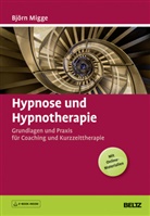 Björn Migge - Hypnose und Hypnotherapie, m. 1 Buch, m. 1 E-Book