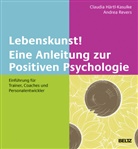 Hans-Florian Dettweiler, Otto Kasulke, Schroed, Hans-Florian Dettweiler, Claudi Härtl-Kasulke, Claudia Härtl-Kasulke... - Lebenskunst! Eine Anleitung zur Positiven Psychologie