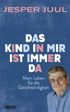 Jesper Juul - Das Kind in mir ist immer da