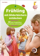 Yvonne Wagner - Frühling mit Bilderbüchern entdecken