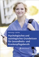Rainer Hornung, Judith Lächler - Psychologisches und soziologisches Grundwissen für Gesundheits- und Krankenpflegeberufe