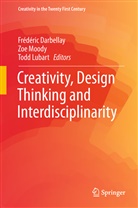 Frédéric Darbellay, Todd Lubart, Zo Moody, Zoe Moody - Creativity, Design Thinking and Interdisciplinarity