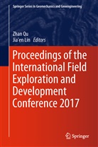Lin, Lin, Jia'en Lin, Zha Qu, Zhan Qu - Proceedings of the International Field Exploration and Development Conference 2017, 2 Teile