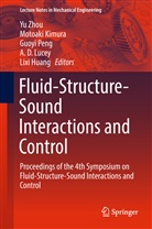 Lixi Huang, Motoak Kimura, Motoaki Kimura, A. D. Lucey, A.D. Lucey, Guoyi Peng... - Fluid-Structure-Sound Interactions and Control